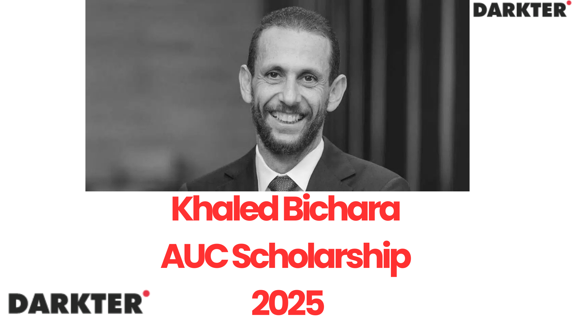 Khaled Bichara AUC Scholarship 2025 Darketer