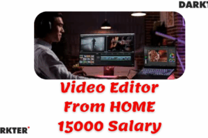 Video Editor From HOME 15000 Salary