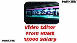 Video Editor From HOME 15000 Salary
