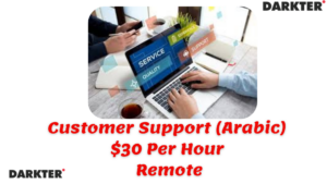 Customer Support (Arabic) | $30/hr Remote