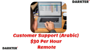 Customer Support (Arabic) | $30/hr Remote